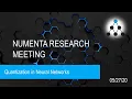 Quantization in Neural Networks - May 27 2020
