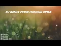 Download Lagu DJ MEMILIH SETIA FULL BASS!!2020