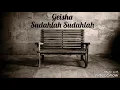Download Lagu Geisha - Sudahlah Sudahlah (Lirik)