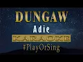 Download Lagu Dungaw - Adie (KARAOKE VERSION)