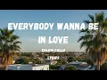 Everybody Wanna Be In Love – Calvin Fallo | Full Lyrics