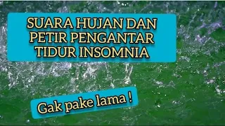 Download SUARA HUJAN DAN PETIR PENGANTAR TIDUR INSOMNIA NGGAK PAKE LAMA MP3