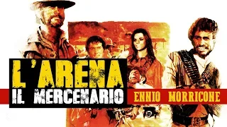 Download Ennio Morricone: L' arena (Il Mercenario / The Mercenary / A Professional Gun) [HIGH QUALITY AUDIO] MP3