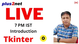 Live session at 7 PM Python Tkinter