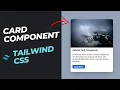 Card Component with Tailwind CSS Tailwind CSS Project