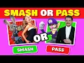 SMASH OR PASS But they get increasingly weirder Smash or Pass Game