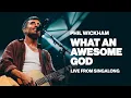 Download Lagu Phil Wickham - What An Awesome God (Live From Singalong)