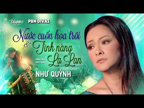 Download MP3 PBN Divas | Như Quỳnh - LK Nước Cuốn Hoa Trôi \u0026 Tình Nàng La Lan
