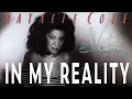 Download Lagu Natalie Cole - In My Reality (Official Audio)