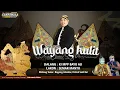 Download Lagu 🔴 LIVE KI MPP BAYU AJI - LAKON: SEMAR MANTU - BT. : BAGONG GLONDOR. PETRUK SADI BEI
