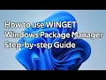 How to use Winget Windows Package Manager