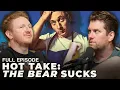 We ve Decided That The Bear Sucks - Full Episode