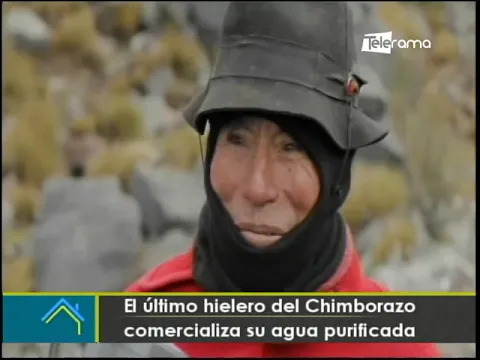 El último hielero del Chimborazo comercializa su agua purificada