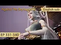 Download Lagu [Eng Sub] Against The Sky Supreme 331-340  full episode highlights