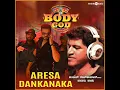 Aresa Dankanaka (From"Body God")