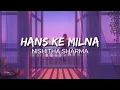 Lagu Nishitha Sharma - Hans Ke Milna (Lyrics) (Sa Re Ga Ma Pa)