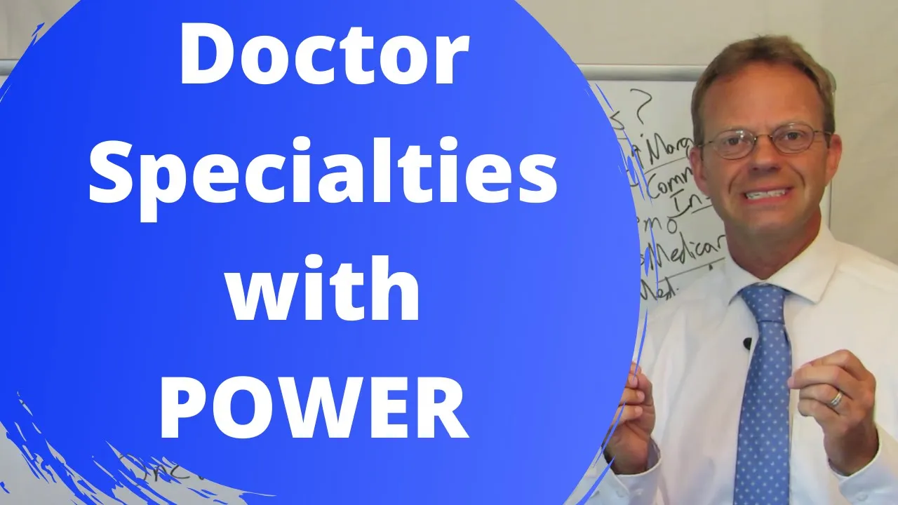 Doctor Specialties That Have Power at Hospital Systems