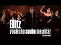 Lagu Blitz - Você Não Soube Me Amar (Jazz Experience) [Clipe Oficial]
