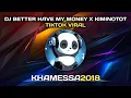 Download Lagu DJ Better have my money x Kiminotot| tiktok viral