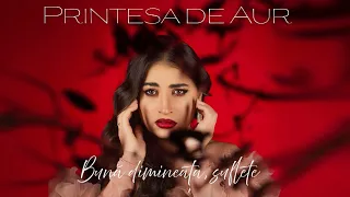 Printesa de Aur - Buna dimineata, suflete