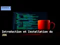 Java - Sequence 1 Introduction et Installation du JDK