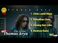 Download Lagu Thomas arya Full album versi Remix vol02