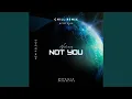 Download Lagu Not You (Remix)