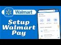 How to Set up Walmart Pay Step-by-Step