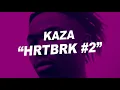 Kaza - HRTBRK #2 (Paroles)