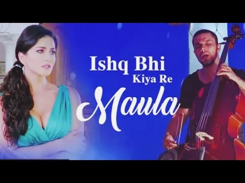 Download MP3 Ishq Bhi Kiya Re Maula - Full Song | Jism 2 | Sunny Leone | Randeep H | Arunnoday S | SP MELODIES 📀✨