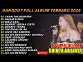 Lagu ANDAI TAK BERPISAH SHINTA ARSINTA DANGDUT FULL ALBUM TERBARU DANGDUT KOPLO TERBARU 2026
