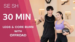 SE:SH 30 Min Legs & Core Burn with Offroad