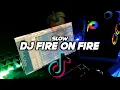 Download Lagu DJ FIRE ON FIRE SLOW 🎶REMIX FULL BASS 🔊TERBARU2021 BY FERNANDO BASS
