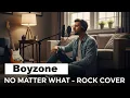 Download Lagu Boyzone - No Matter What Rock Cover MP3