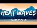 Download Lagu [ 1 HOUR ] Glass Animals - Heat Waves (Lyrics)