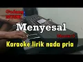 Download Lagu Menyesal _Mansur S //Karaoke lirik Nada pria