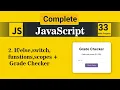JavaScript Complete Course functions scopes Grade Checker Lecture 2