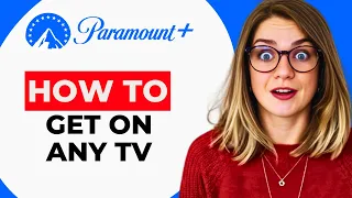 How to Get Paramount Plus on TV - Stream Paramount on Any TV Easy Setup Guide