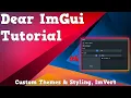Dear ImGui Tutorials C Custom Themes Styling