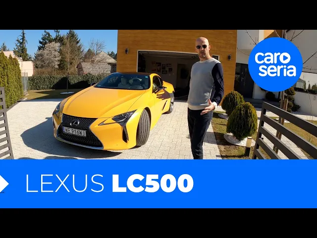 LEXUS LC 500, czyli porno, thriller i science-fiction (TEST PL) | CaroSeria