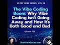 Ep 750 The Vibe Coding Boom Why Vibe Coding isn t Going Away and How it s Both Good and Bad S