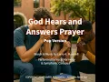 God Hears and Answers Prayer (feat. Vocal Harmony & Symphonic Canopy) (Pop Version)