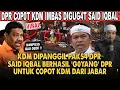 Lagu KANG DEDI MULYADI DICOPOT OLEH DPR IMBAS SAID IQBAL KETUA DEMO JABAR BONGKAR KELAKUAN KDM?!