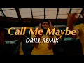 Download Lagu Call Me Maybe - Carly Rae Jepsen (Official DRILL Remix)