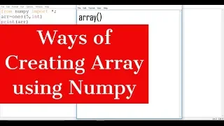 Python Tutorial for Beginners Ways of Creating Arrays in Numpy