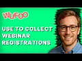 How to Use Wufoo Forms to Collect Webinar Registrations 2026 Full Guide