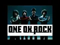 One Ok Rock - キミシダイ列車【中文字幕】