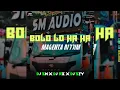Download Lagu BOLO LO HA HA X MAGENTA RIDDIM X SM AUDIO X DJ R3 X DJ STY X SUVEN REMIX OFFICIAL
