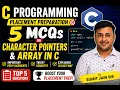 Character Pointers Arrays in C Placement MCQs Top Questions Set 24