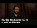 How bad data teaches models to write terrible code